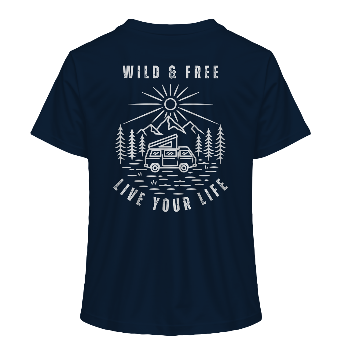 Wild & Free – Live Your Life - Ladies Organic Shirt