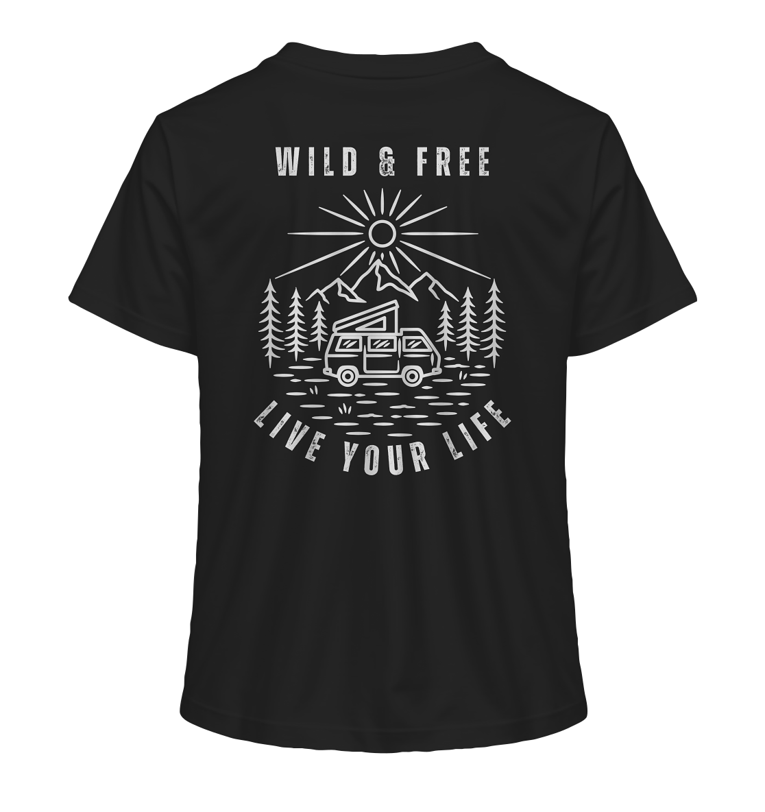 Wild & Free – Live Your Life - Ladies Organic Shirt