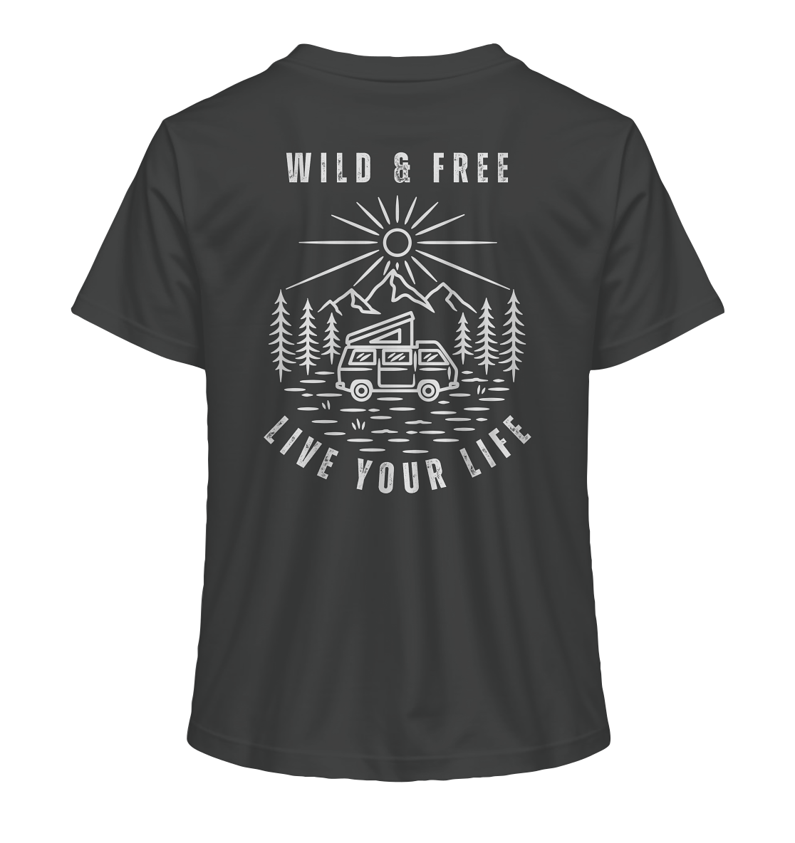 Wild & Free – Live Your Life - Ladies Organic Shirt