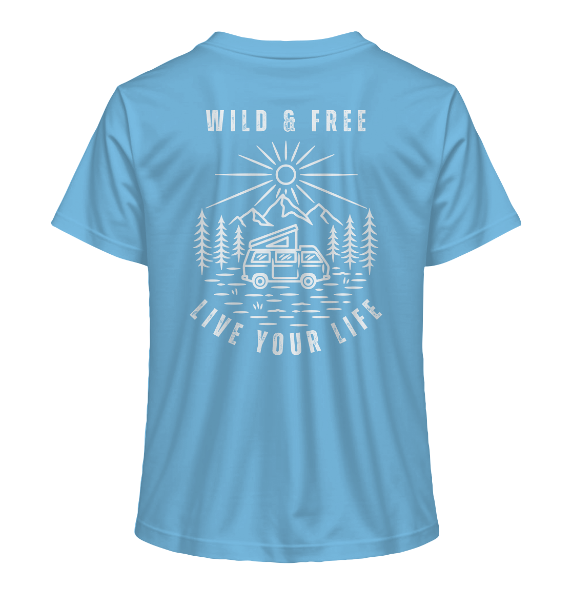 Wild & Free – Live Your Life - Ladies Organic Shirt