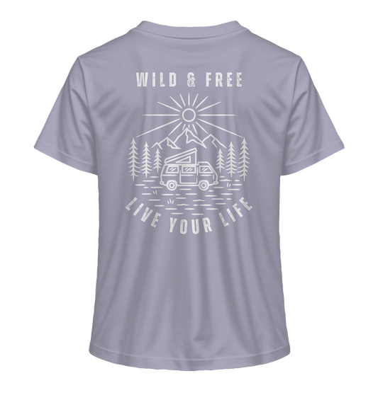 Wild & Free – Live Your Life - Ladies Organic Shirt