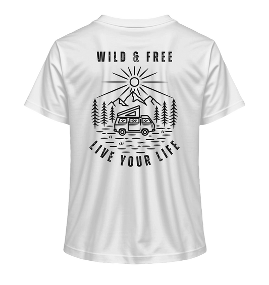 Wild & Free – Live Your Life 1 - Ladies Organic Shirt