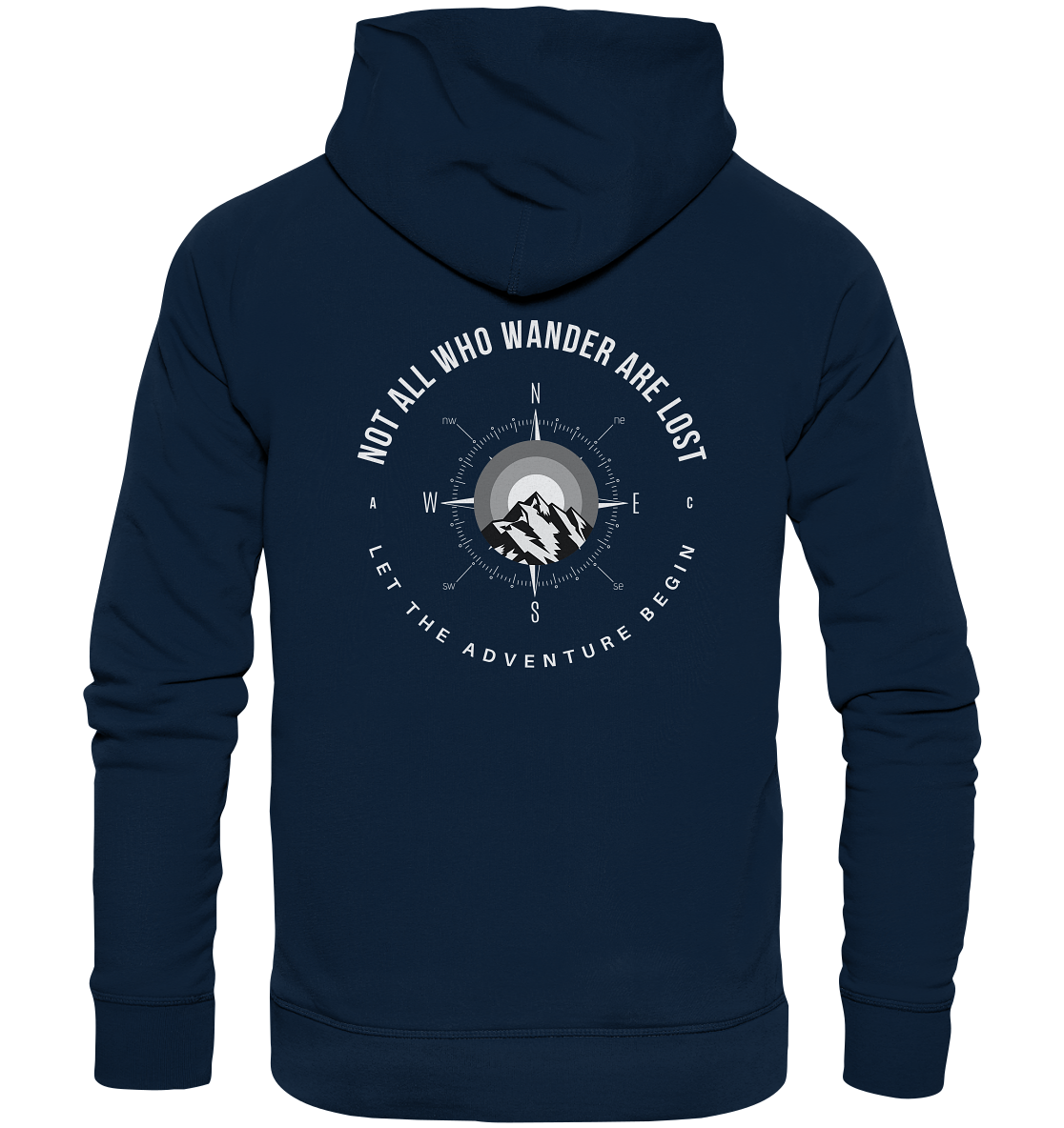Not All Who Wander Are Lost - Organic Hoodie