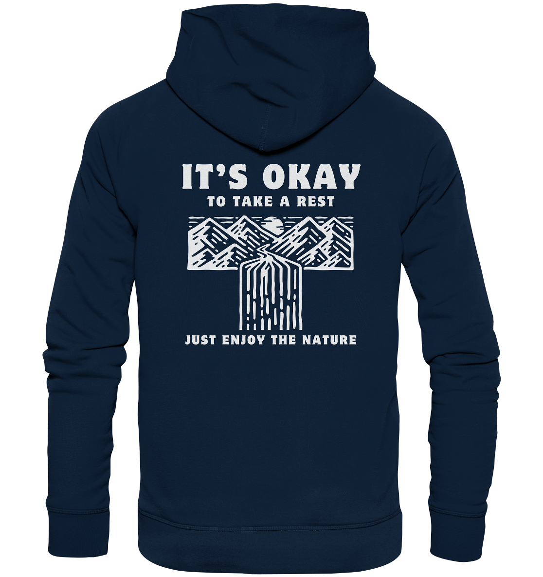 It's Okay to Take a Rest - Organic Hoodie
