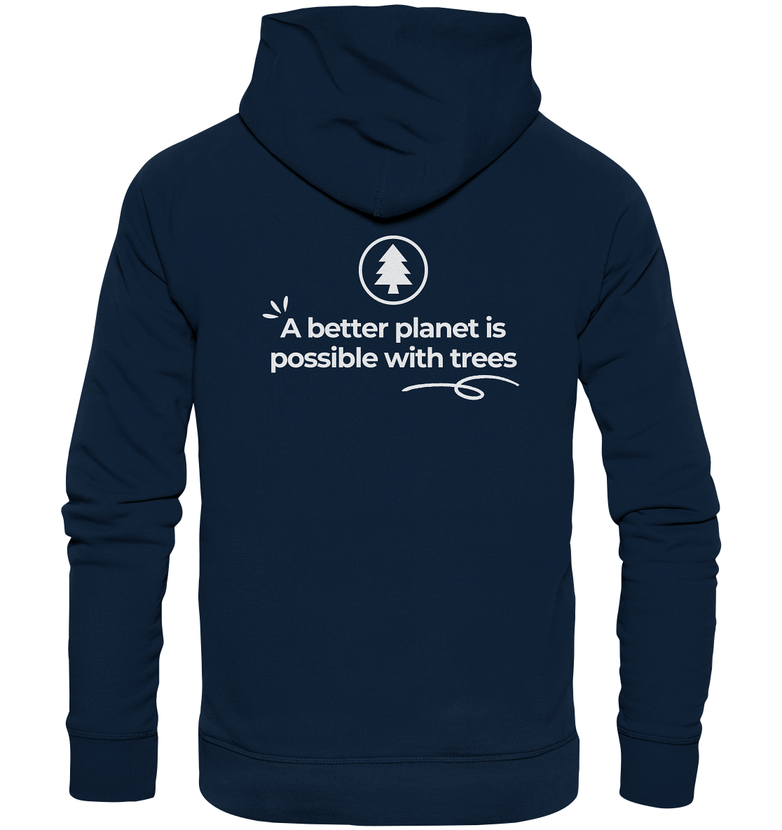 Better Planet with Trees - Organic Hoodie