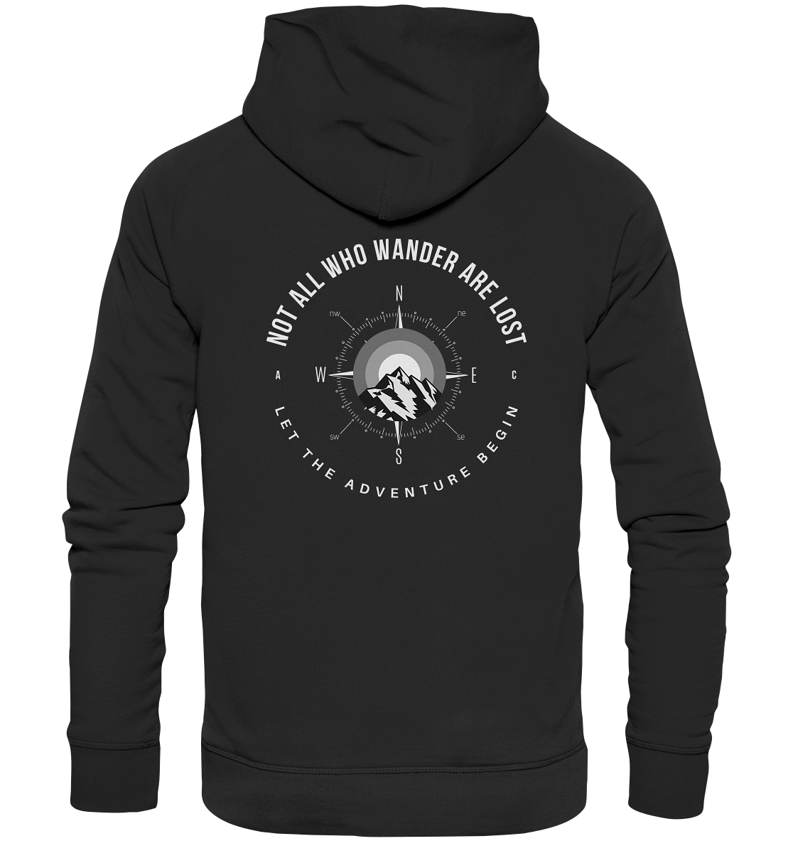 Not All Who Wander Are Lost - Organic Hoodie