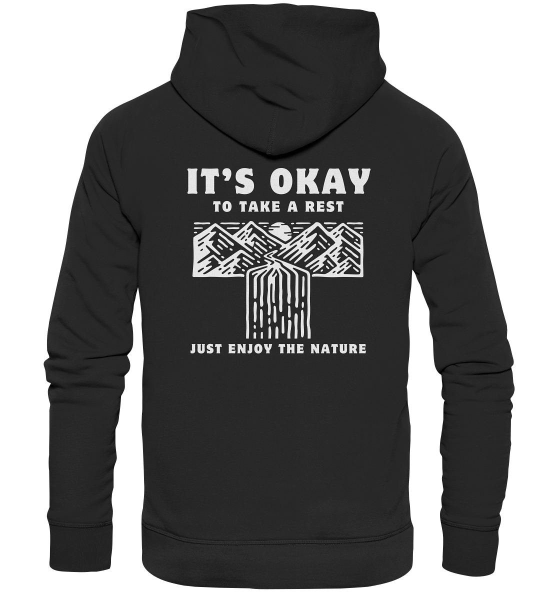 It's Okay to Take a Rest - Organic Hoodie