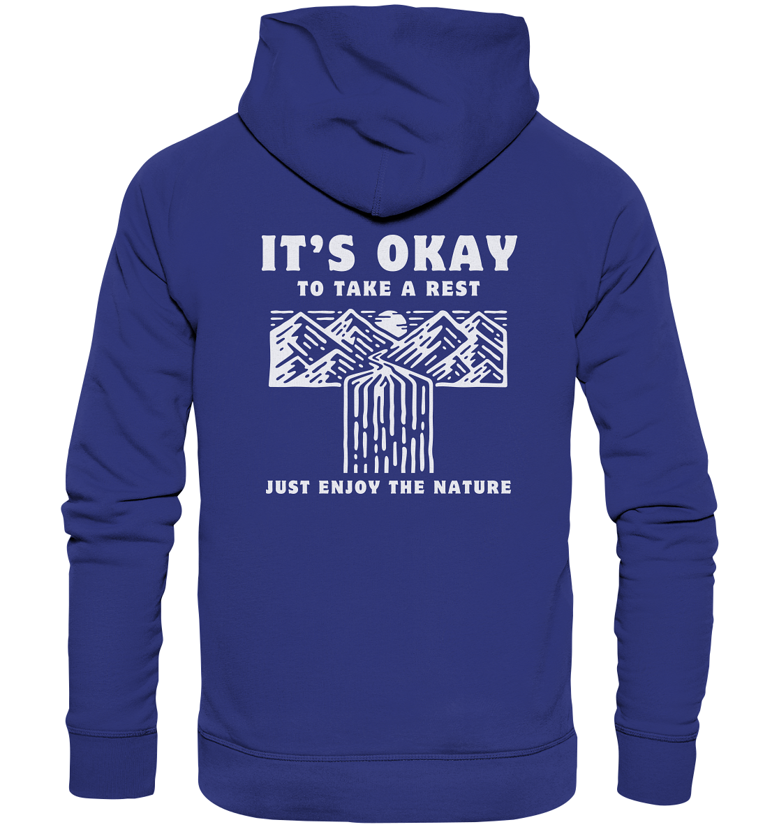 It's Okay to Take a Rest - Organic Hoodie