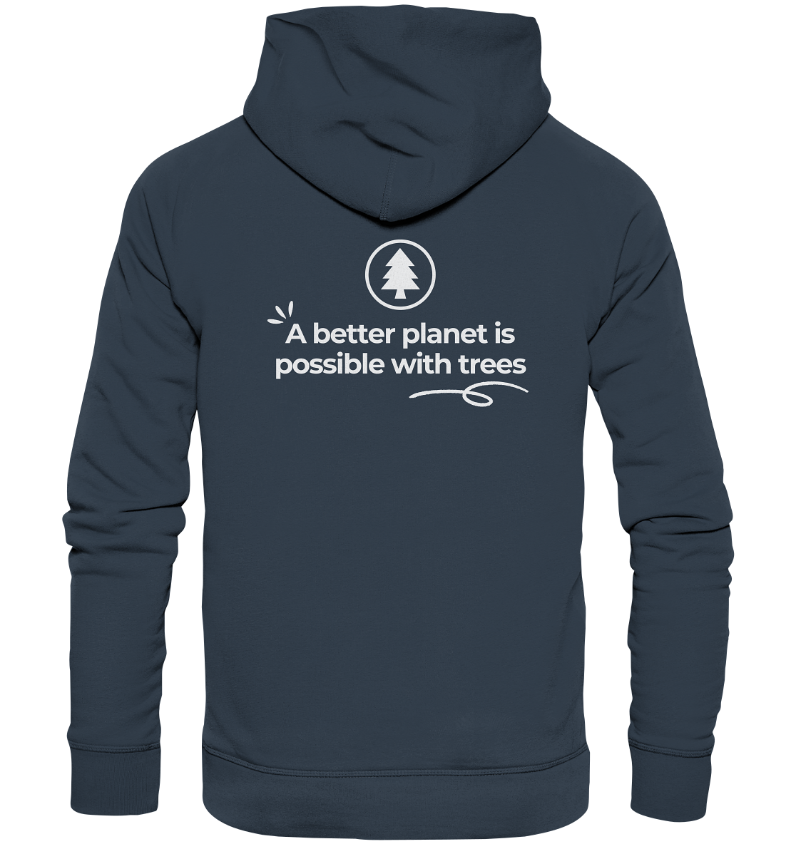 Better Planet with Trees - Organic Hoodie