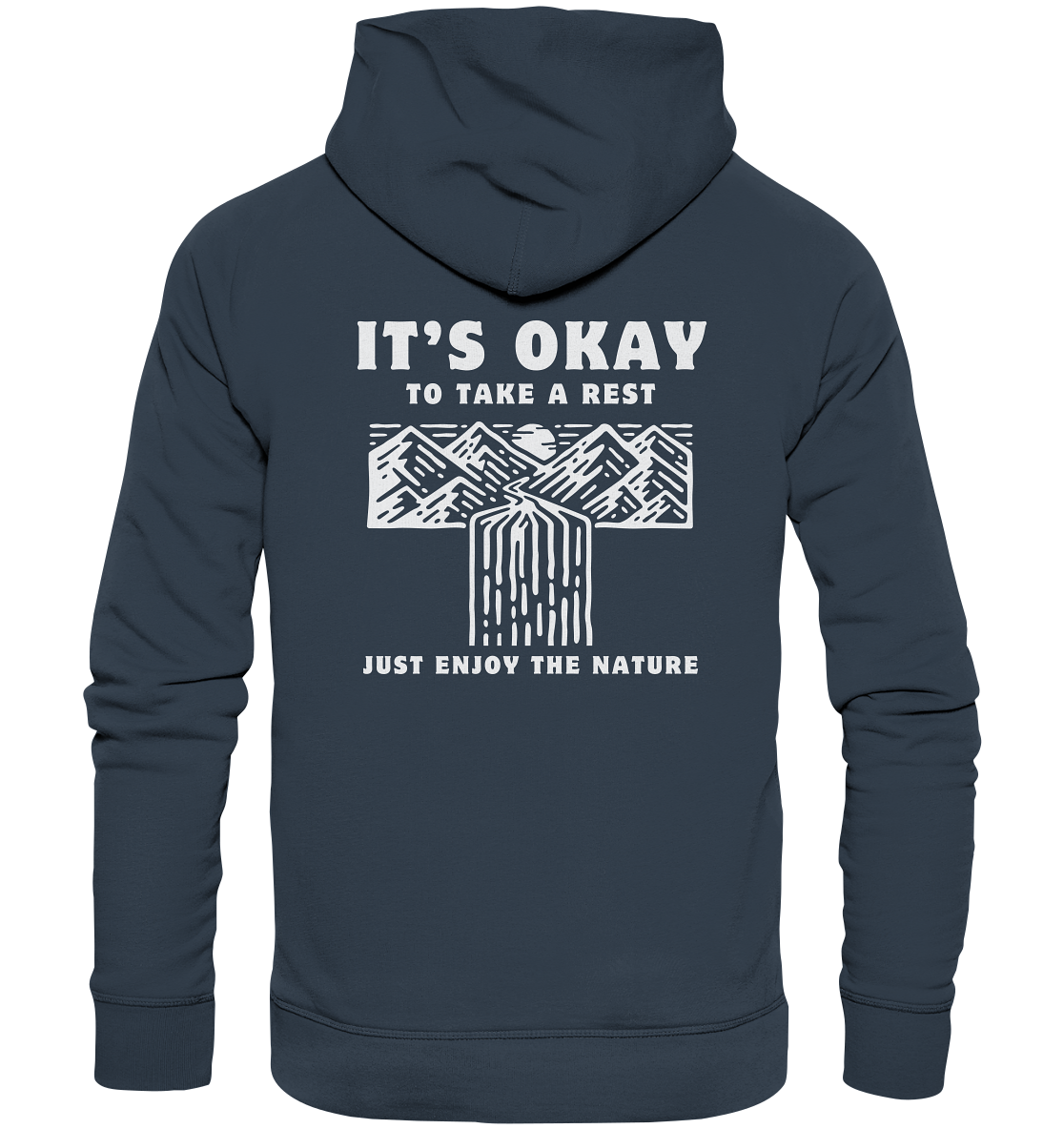It's Okay to Take a Rest - Organic Hoodie