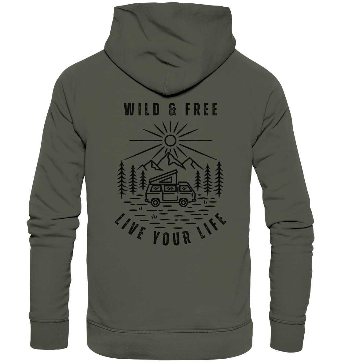 Wild & Free – Live Your Life 1 - Organic Hoodie