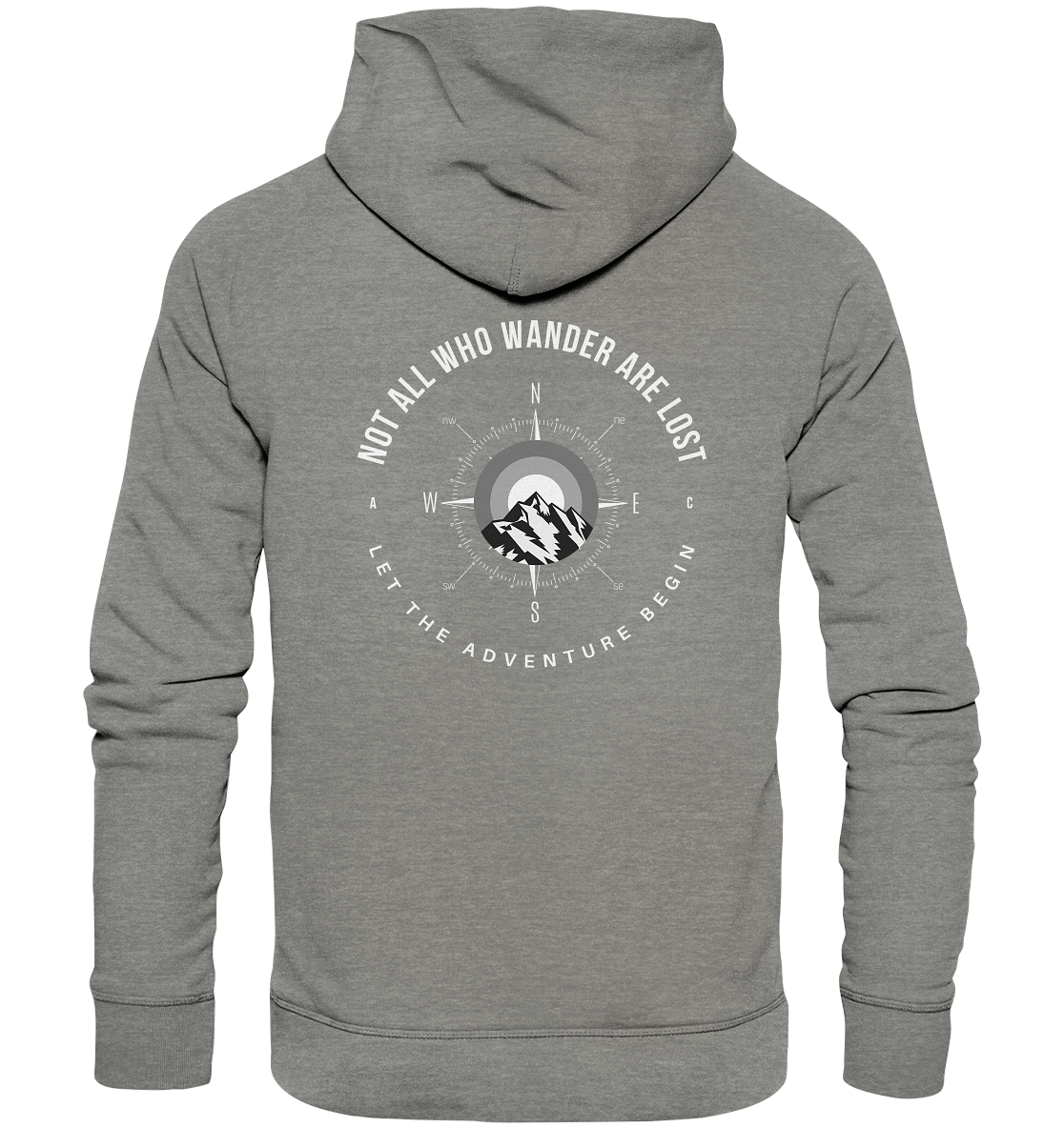 Not All Who Wander Are Lost - Organic Hoodie