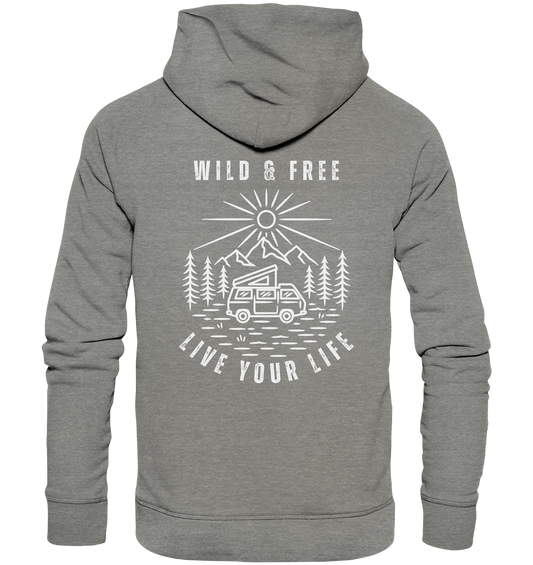 Wild & Free – Live Your Life - Organic Hoodie