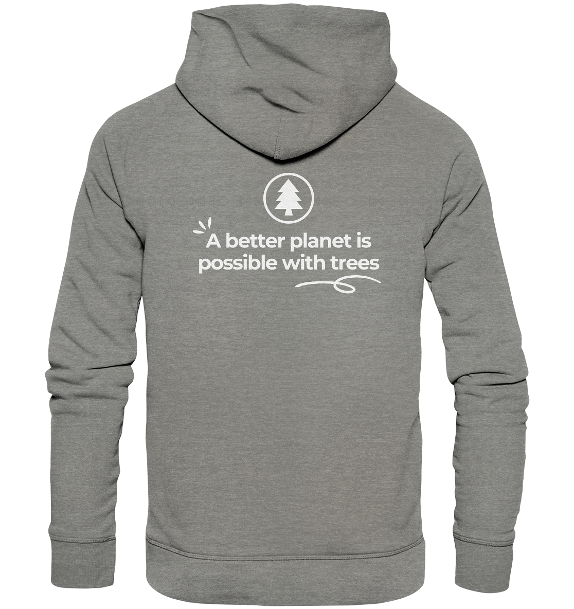 Better Planet with Trees - Organic Hoodie