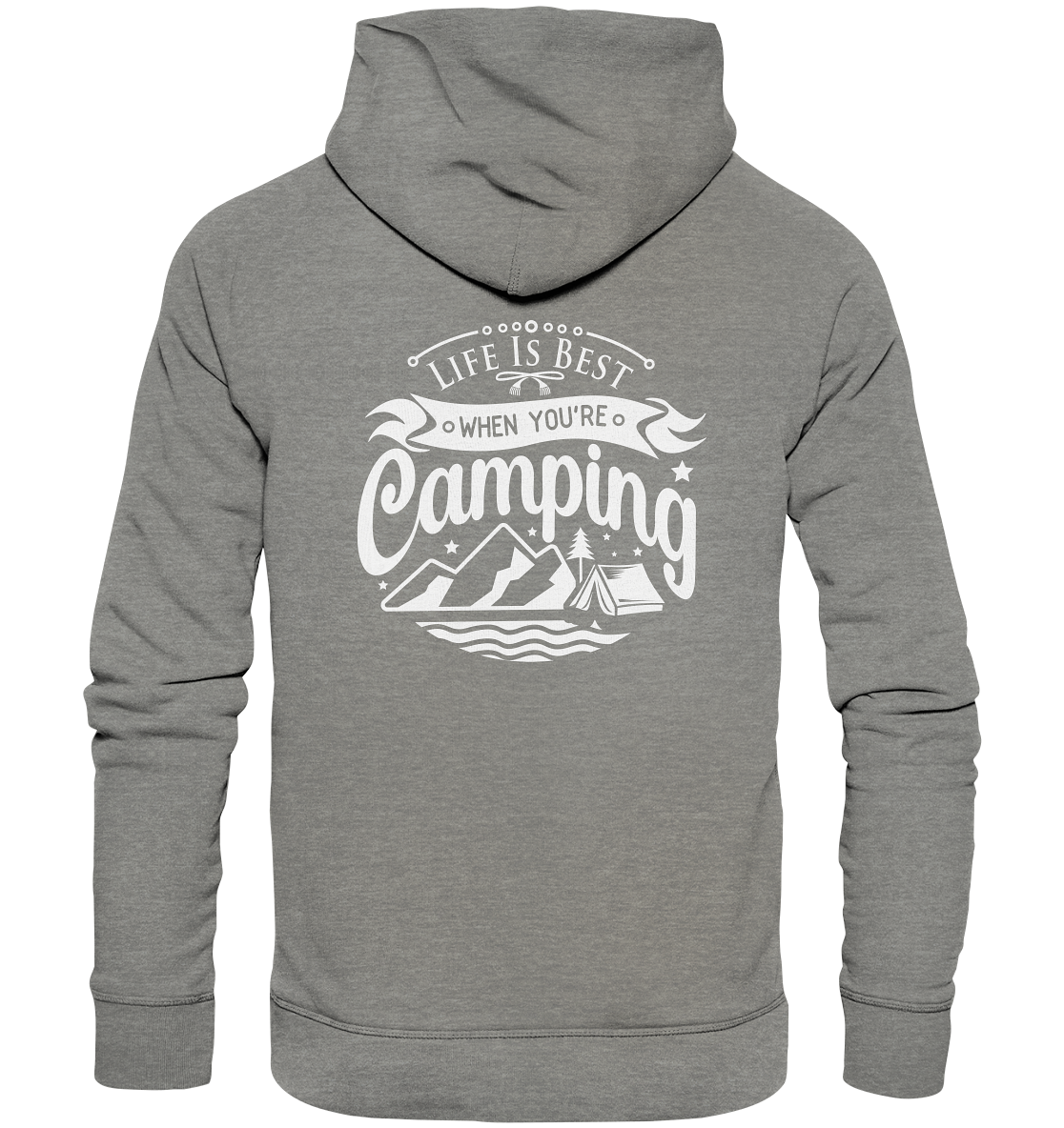 Life Is Best When You're Camping - Organic Hoodie