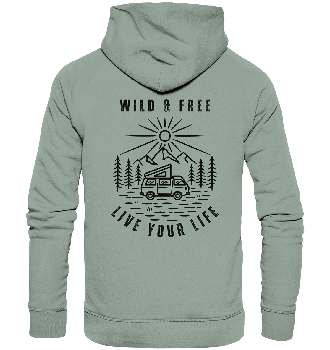 Wild & Free – Live Your Life 1 - Organic Hoodie