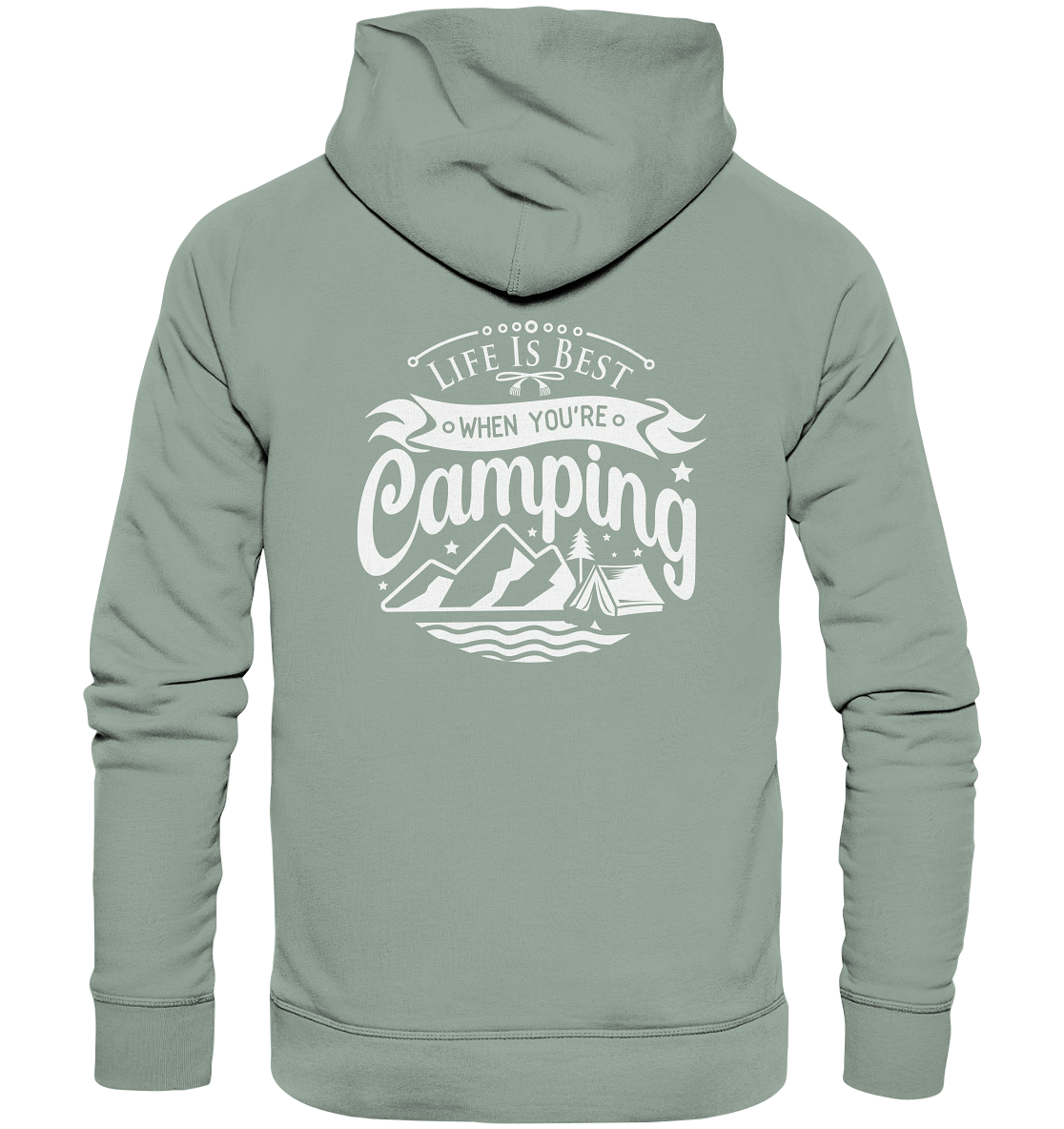 Life Is Best When You're Camping - Organic Hoodie