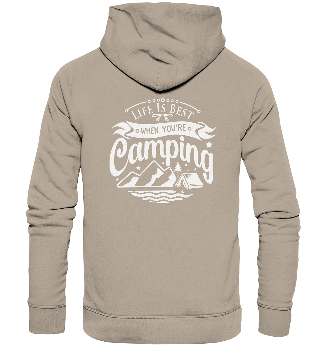 Life Is Best When You're Camping - Organic Hoodie