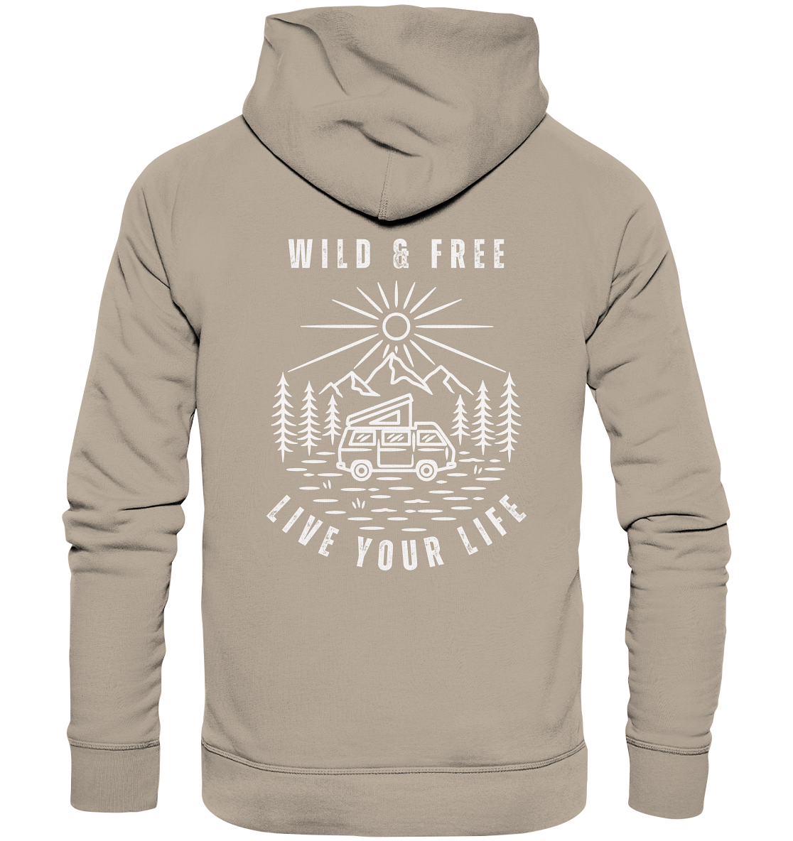 Wild & Free – Live Your Life - Organic Hoodie