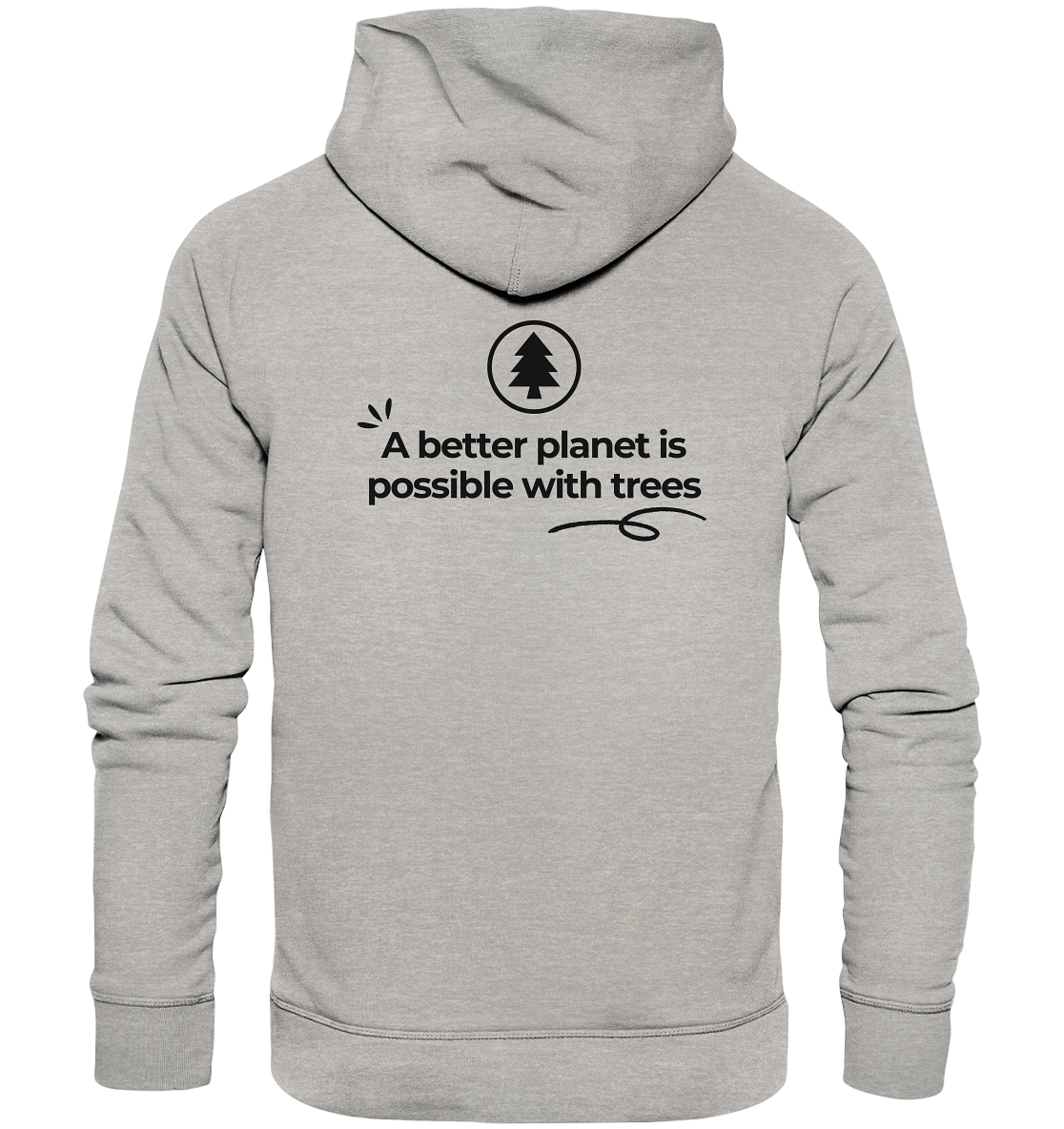 Better Planet with Trees - Organic Hoodie