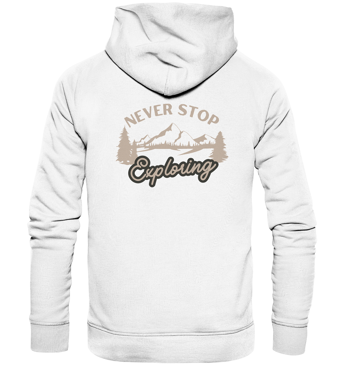 Never Stop Exploring Nature - Organic Hoodie