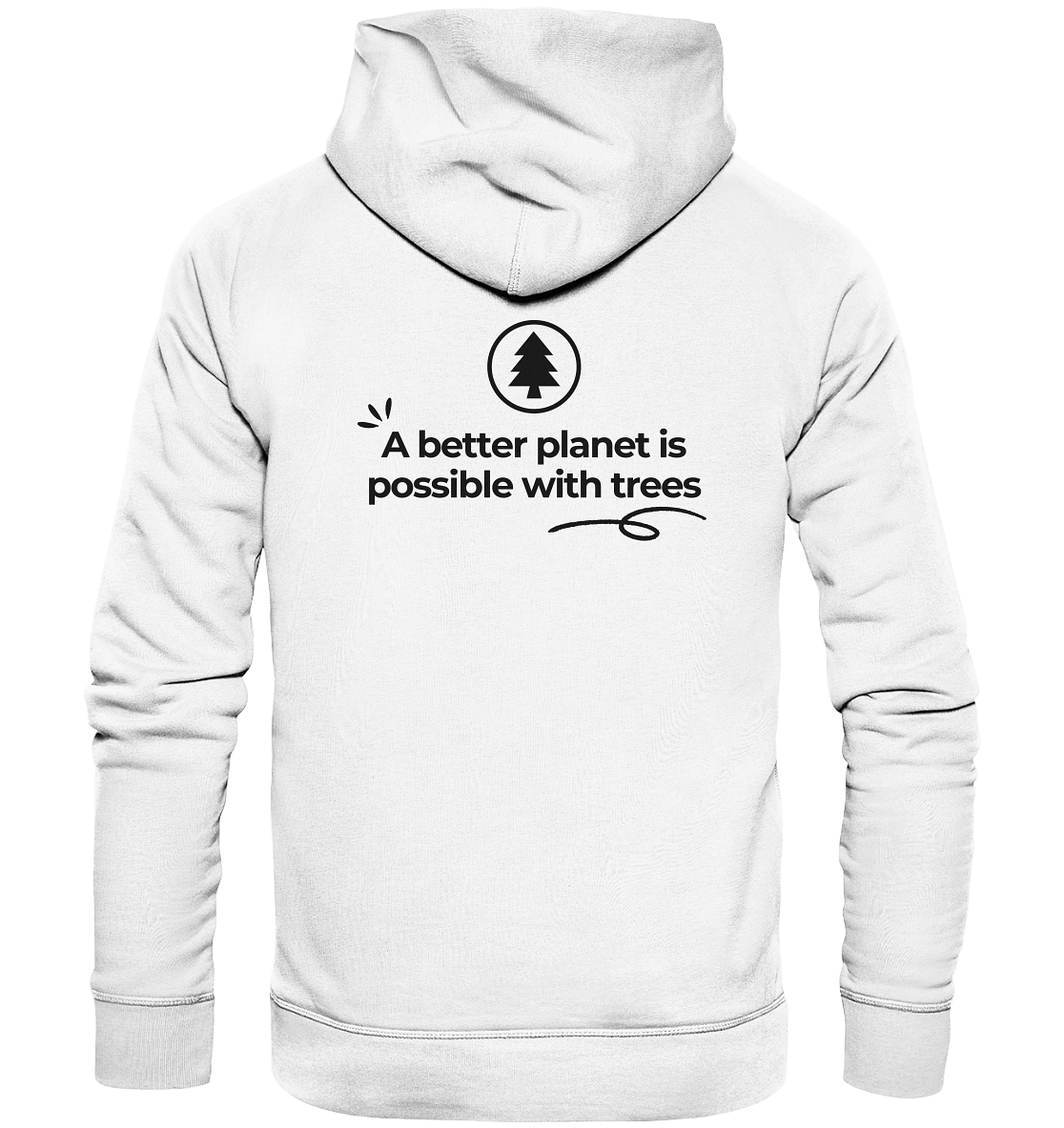 Better Planet with Trees - Organic Hoodie