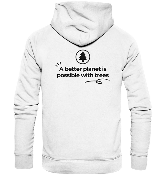 Better Planet with Trees - Organic Hoodie