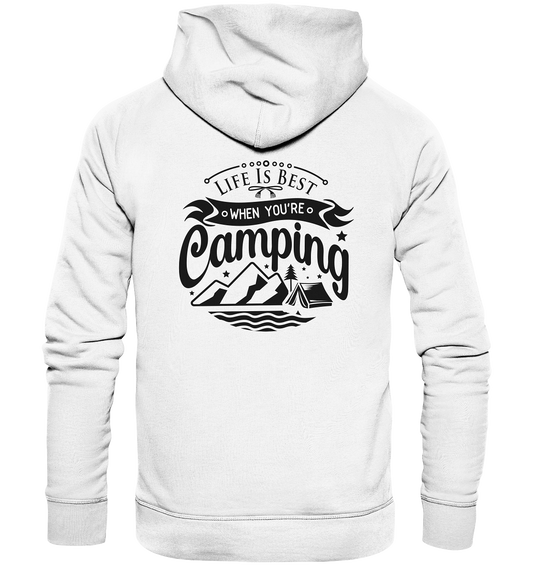 Life Is Best When You're Camping - Organic Hoodie