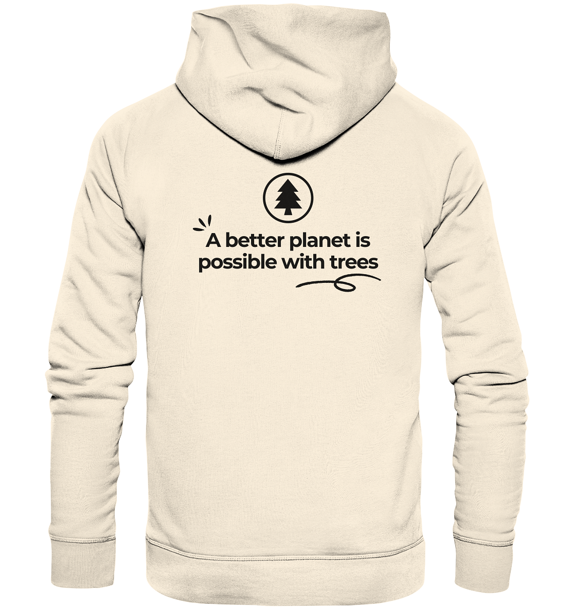 Better Planet with Trees - Organic Hoodie