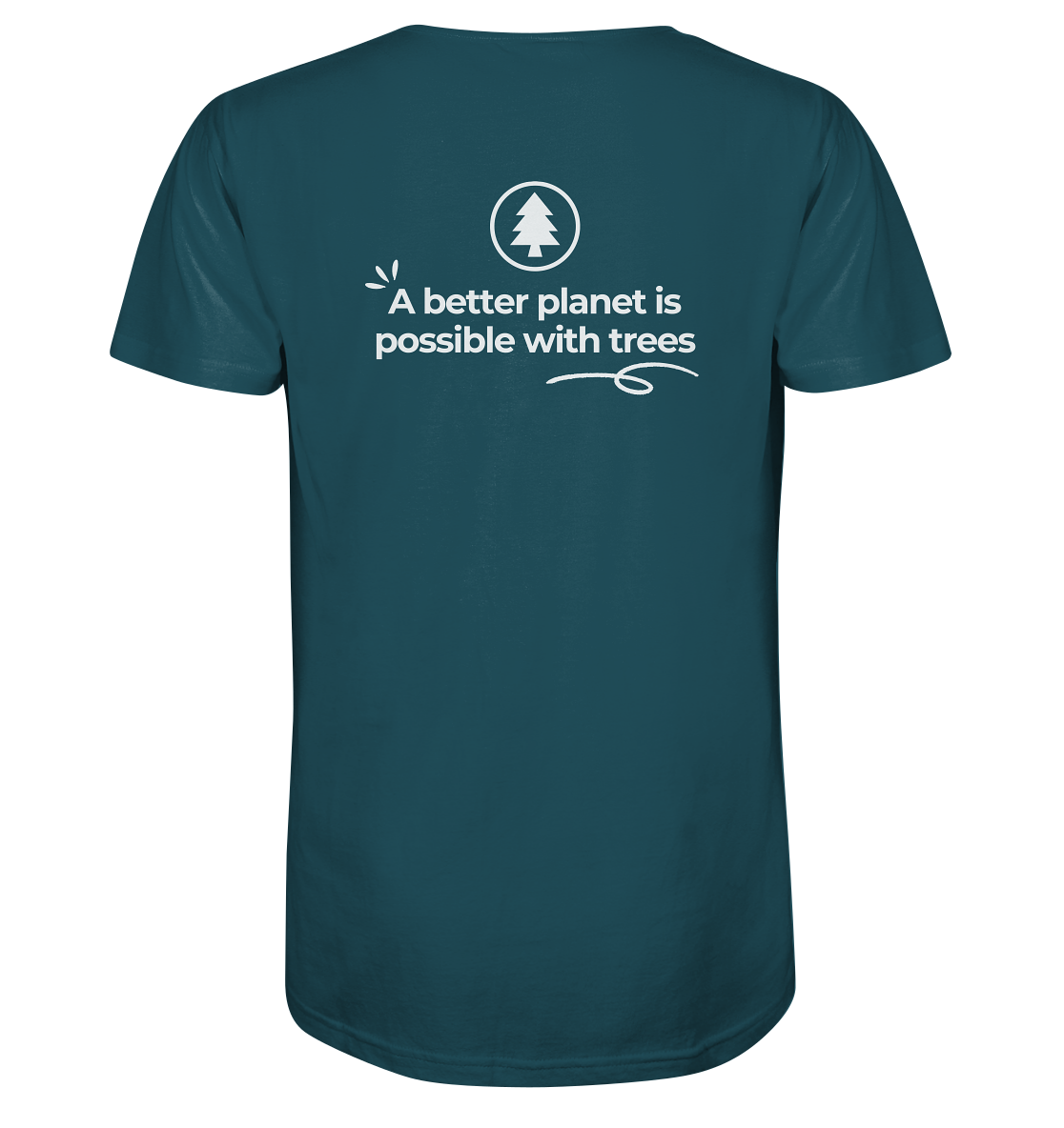 Better Planet with Trees - Organic Shirt