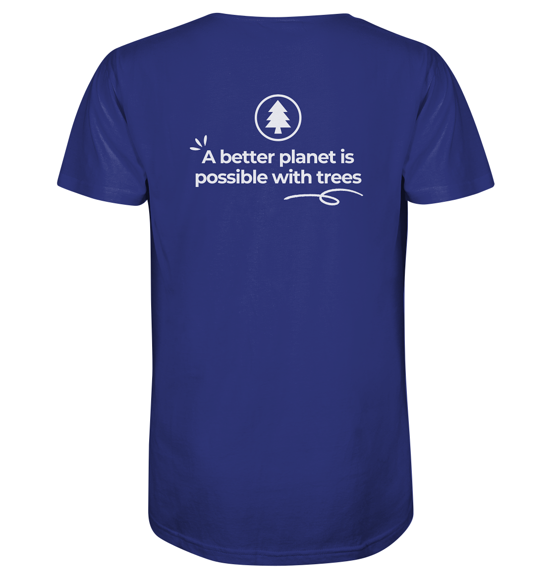 Better Planet with Trees - Organic Shirt