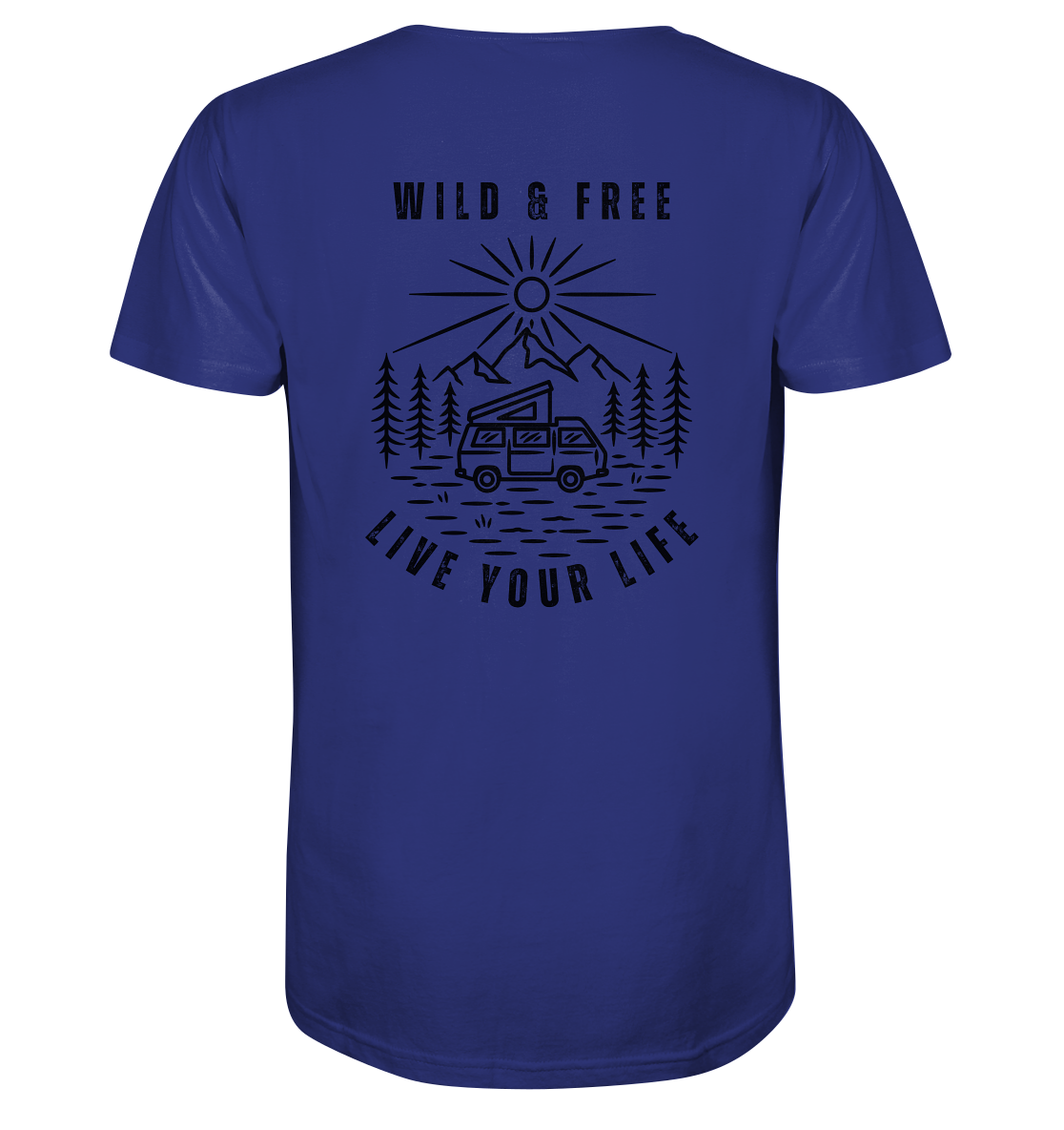 Wild & Free – Live Your Life 1 - Organic Shirt