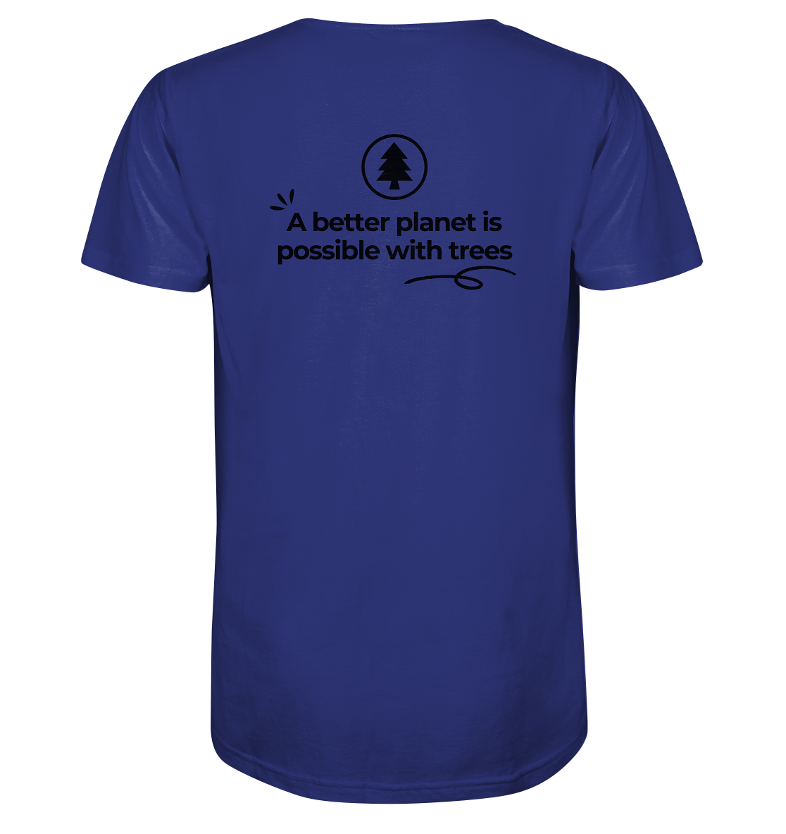 Better Planet with Trees - Organic Shirt
