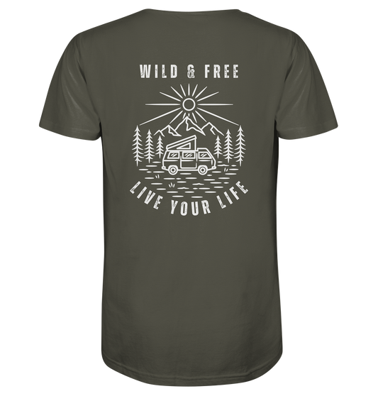 Wild & Free – Live Your Life - Organic Shirt
