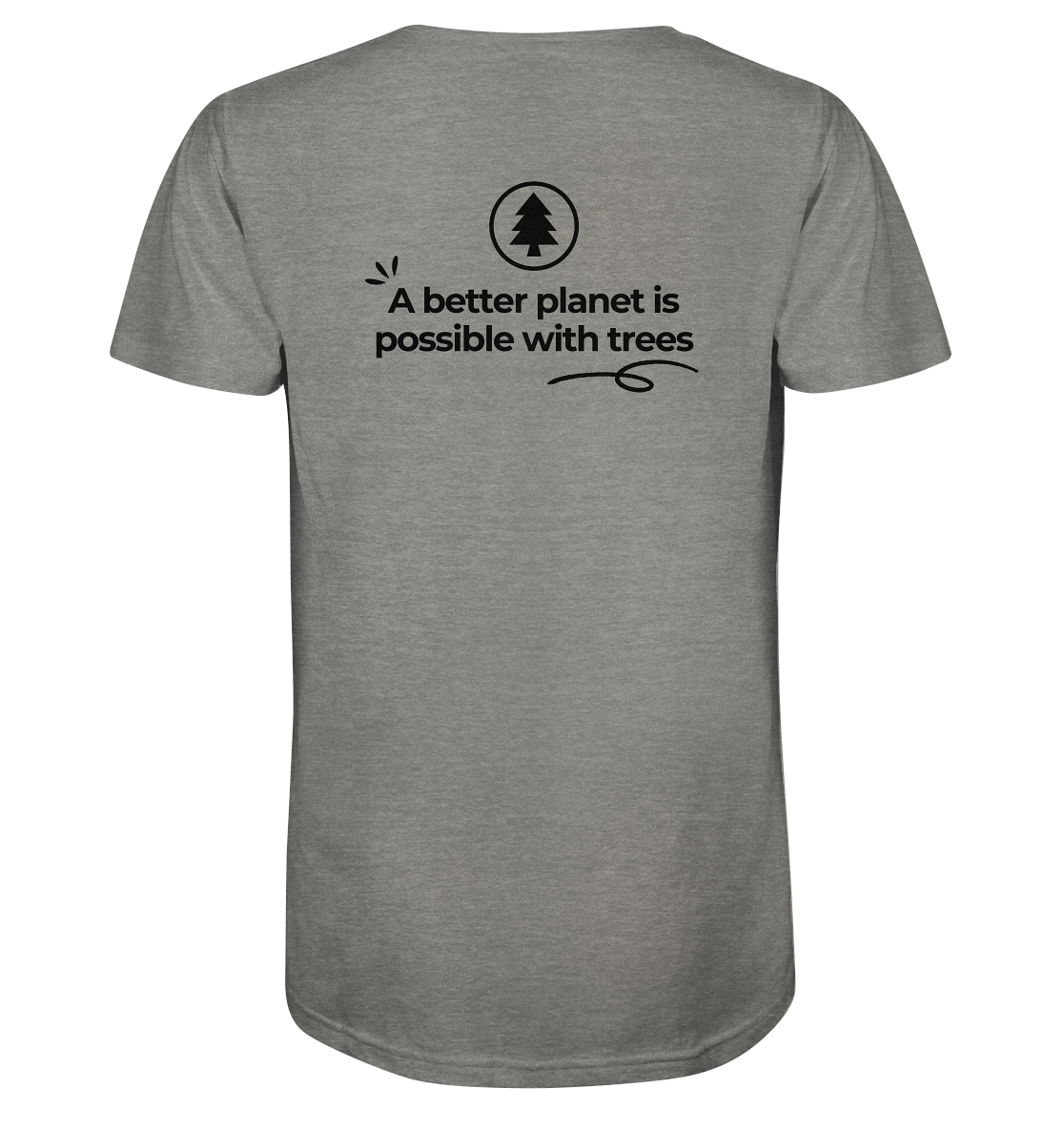 Better Planet with Trees - Organic Shirt