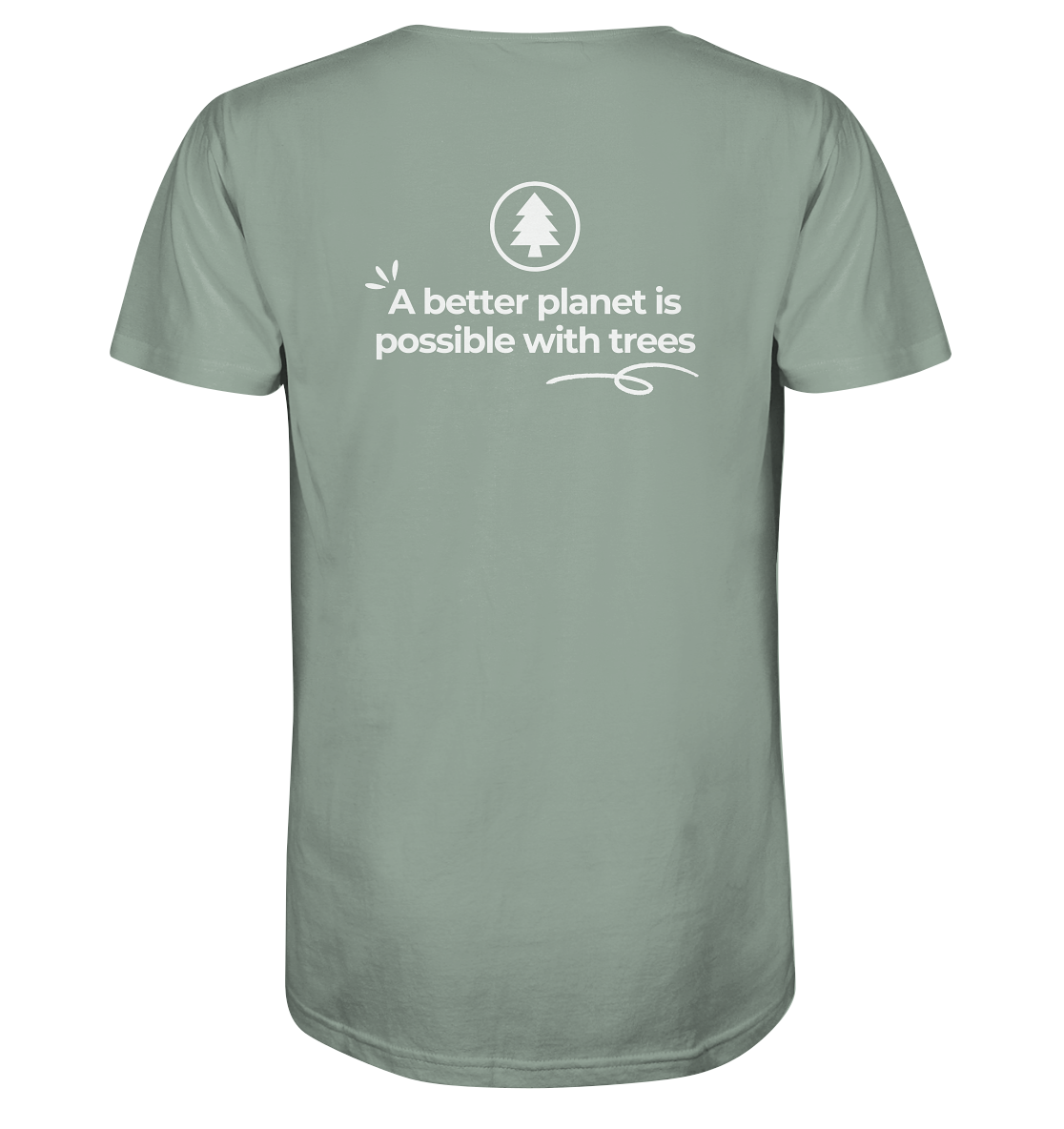 Better Planet with Trees - Organic Shirt