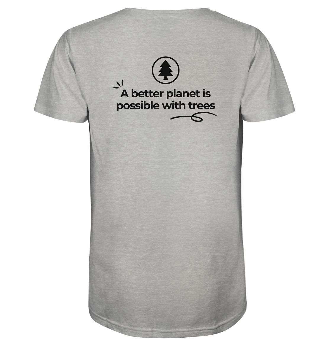 Better Planet with Trees - Organic Shirt