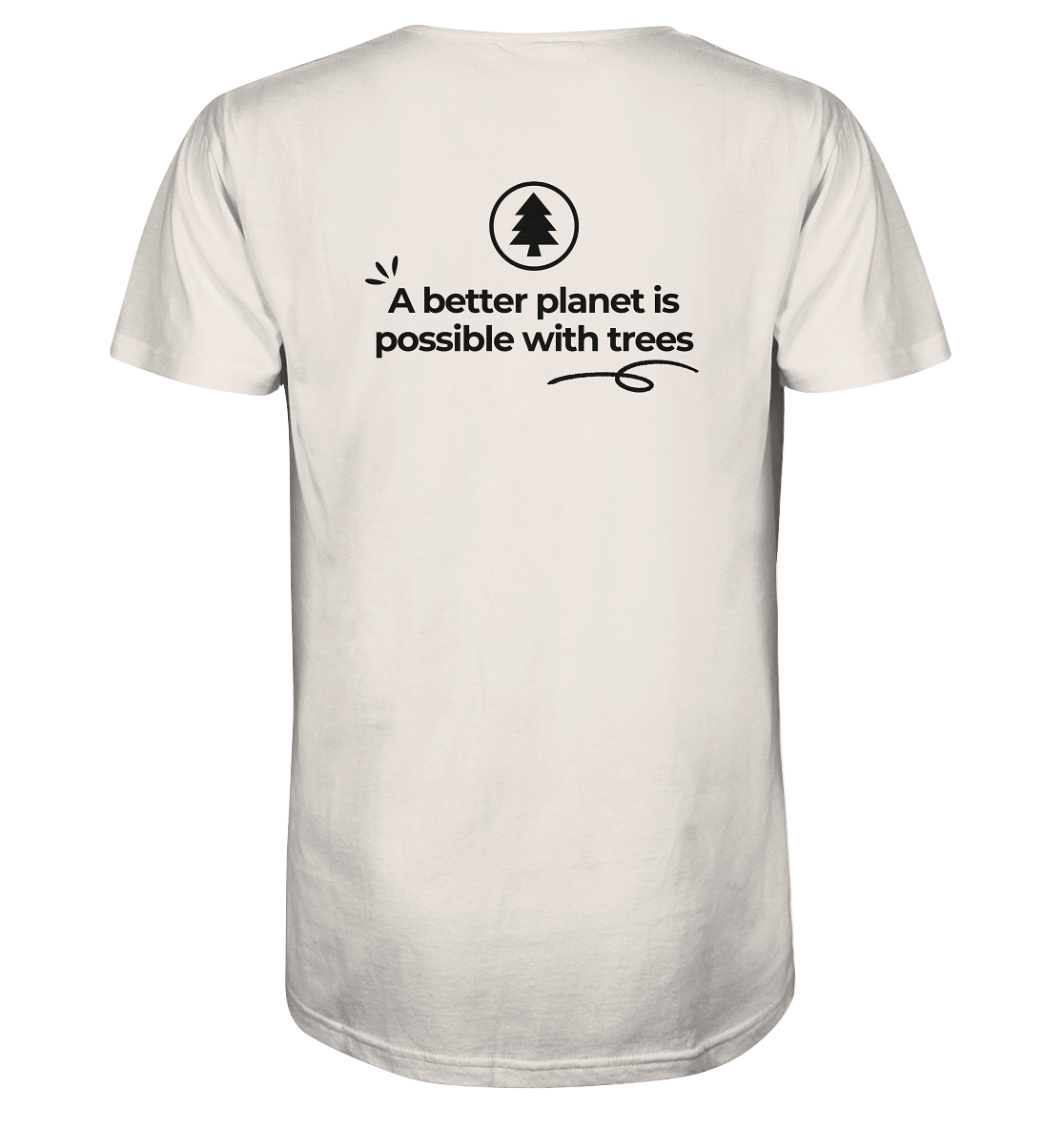 Better Planet with Trees - Organic Shirt