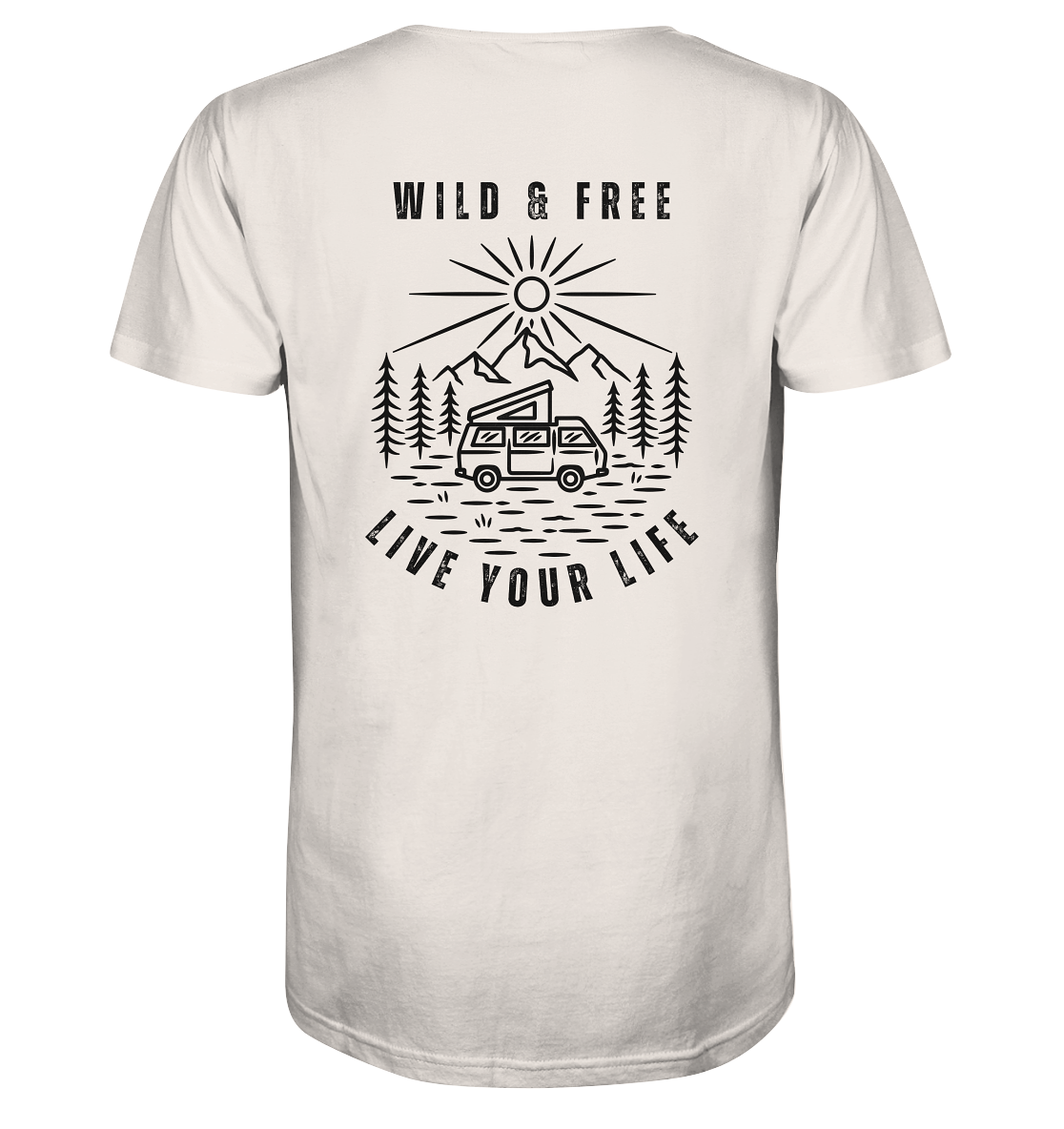 Wild & Free – Live Your Life 1 - Organic Shirt