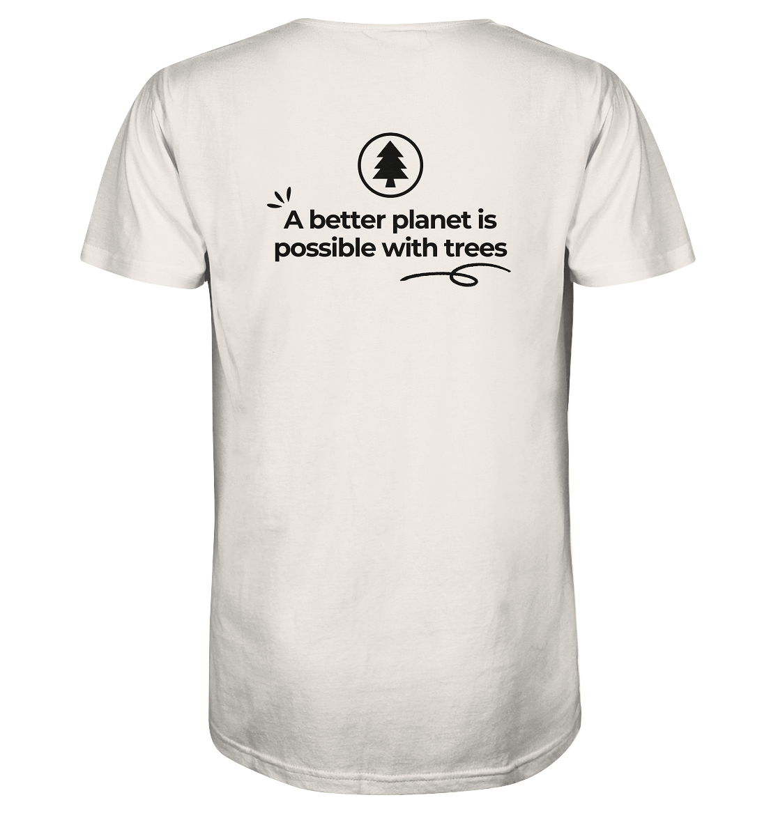 Better Planet with Trees - Organic Shirt