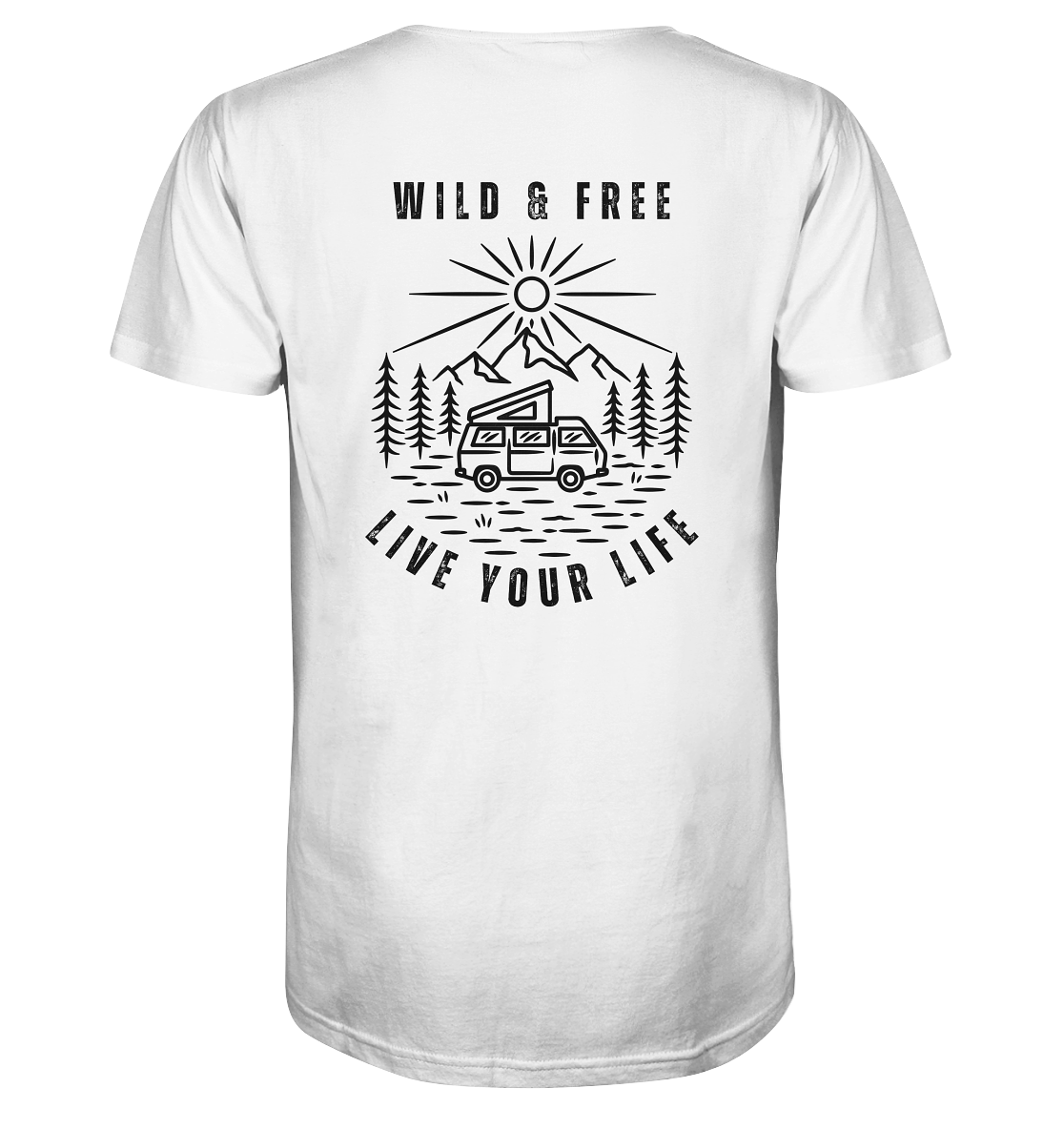 Wild & Free – Live Your Life 1 - Organic Shirt