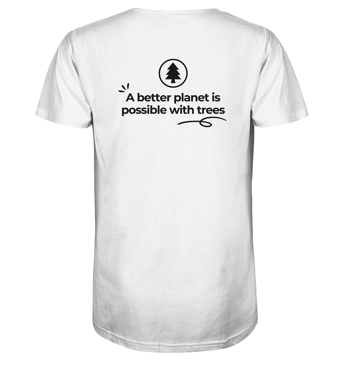 Better Planet with Trees - Organic Shirt