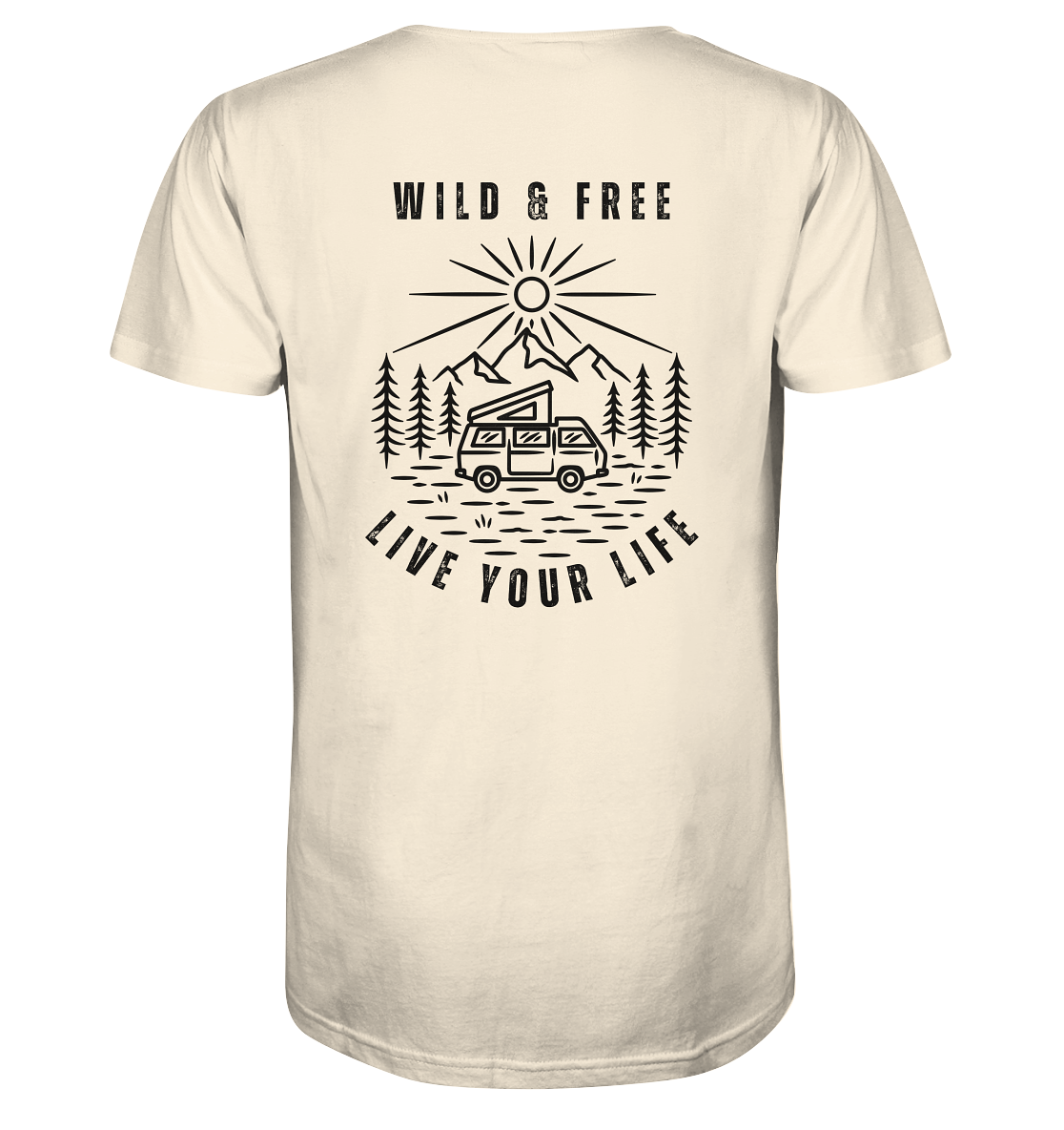 Wild & Free – Live Your Life 1 - Organic Shirt