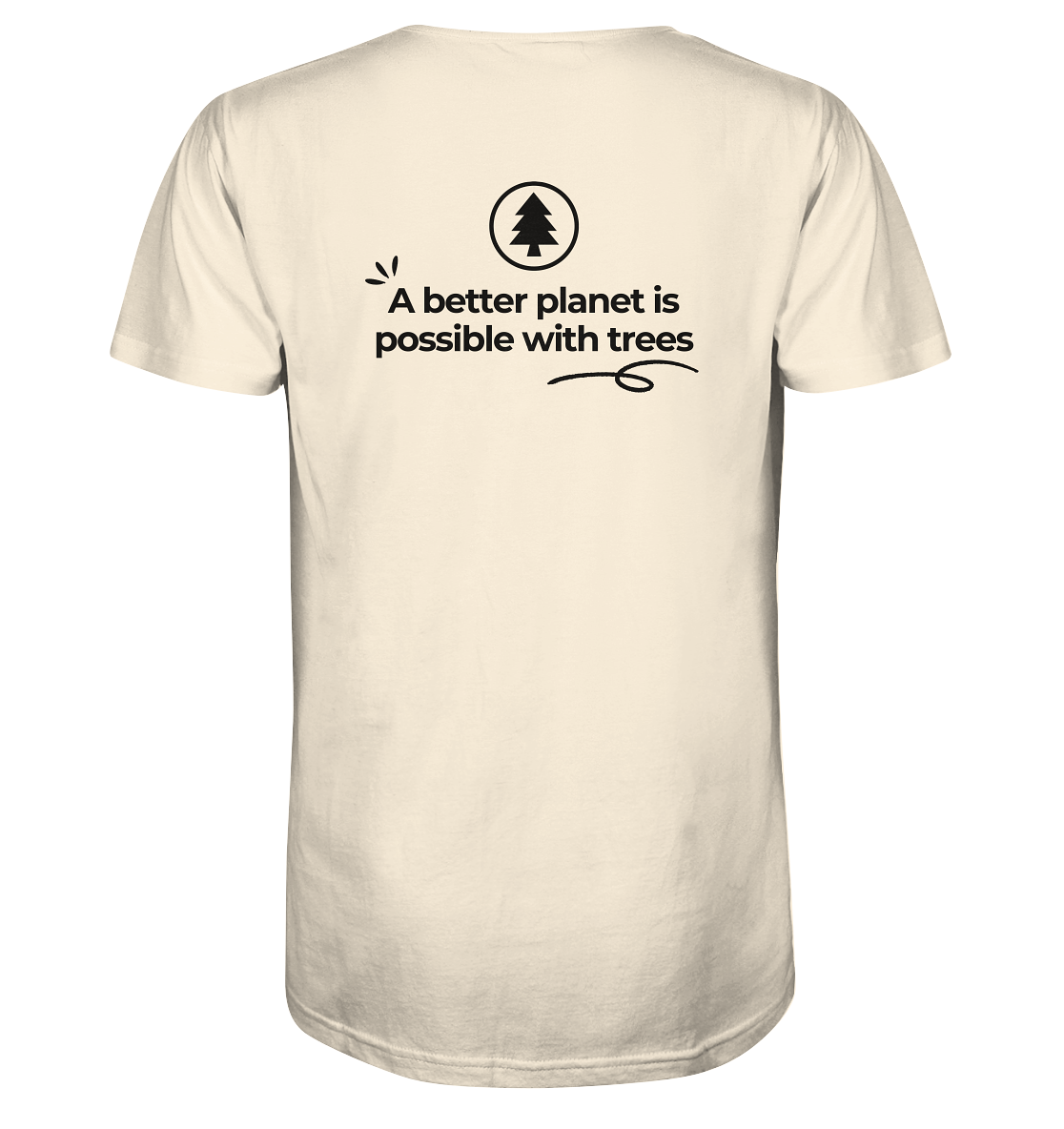 Better Planet with Trees - Organic Shirt