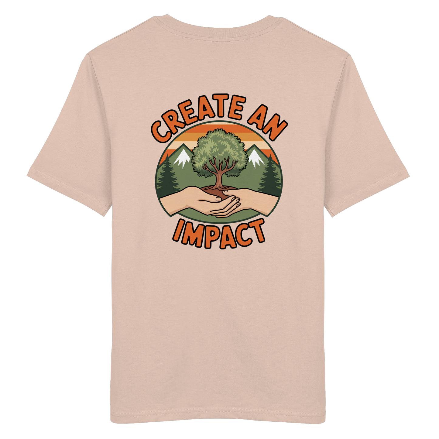 Create an Impact – Tree Edition (Hands & Tree) - Organic Shirt