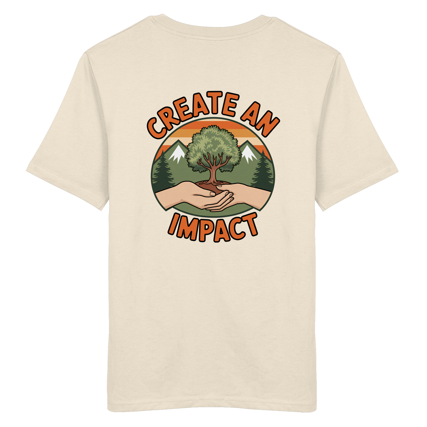 Create an Impact – Tree Edition (Hands & Tree) - Organic Shirt