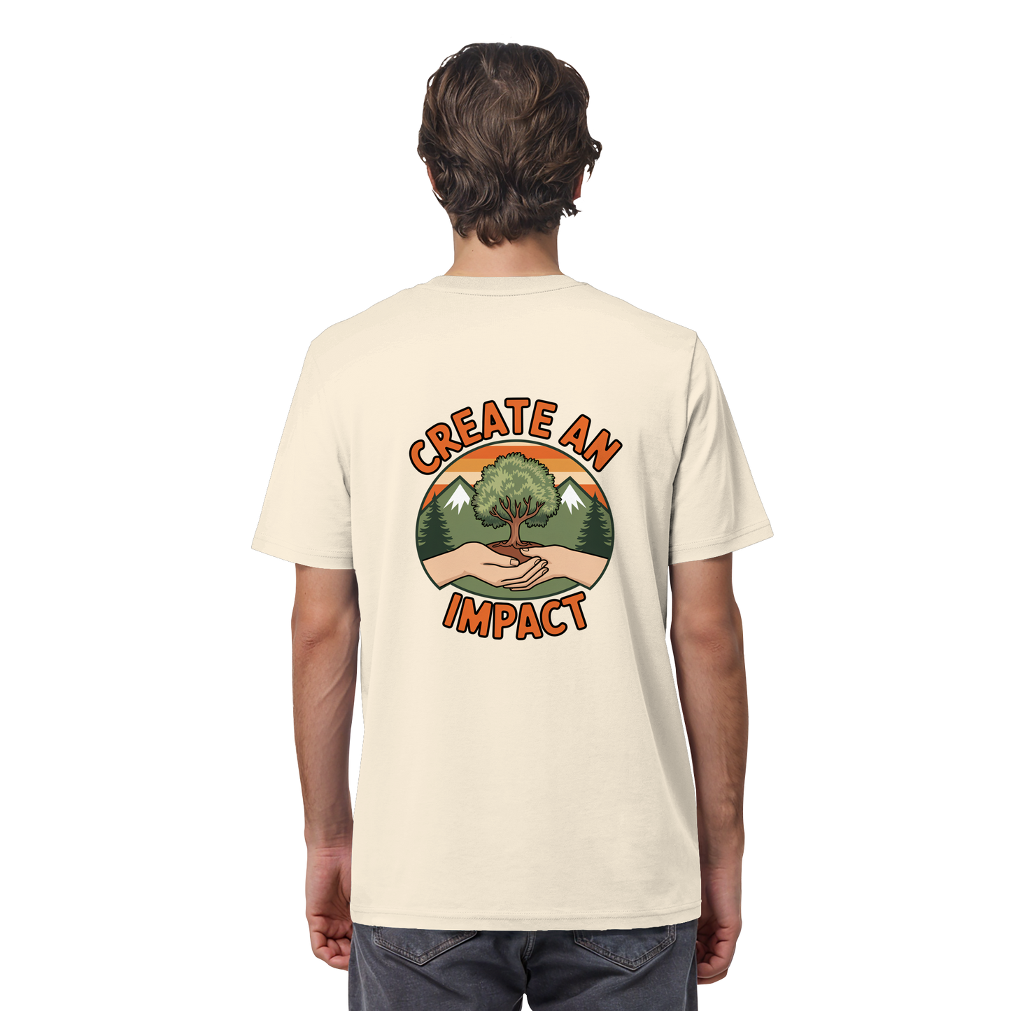 Create an Impact – Tree Edition (Hands & Tree) - Organic Shirt