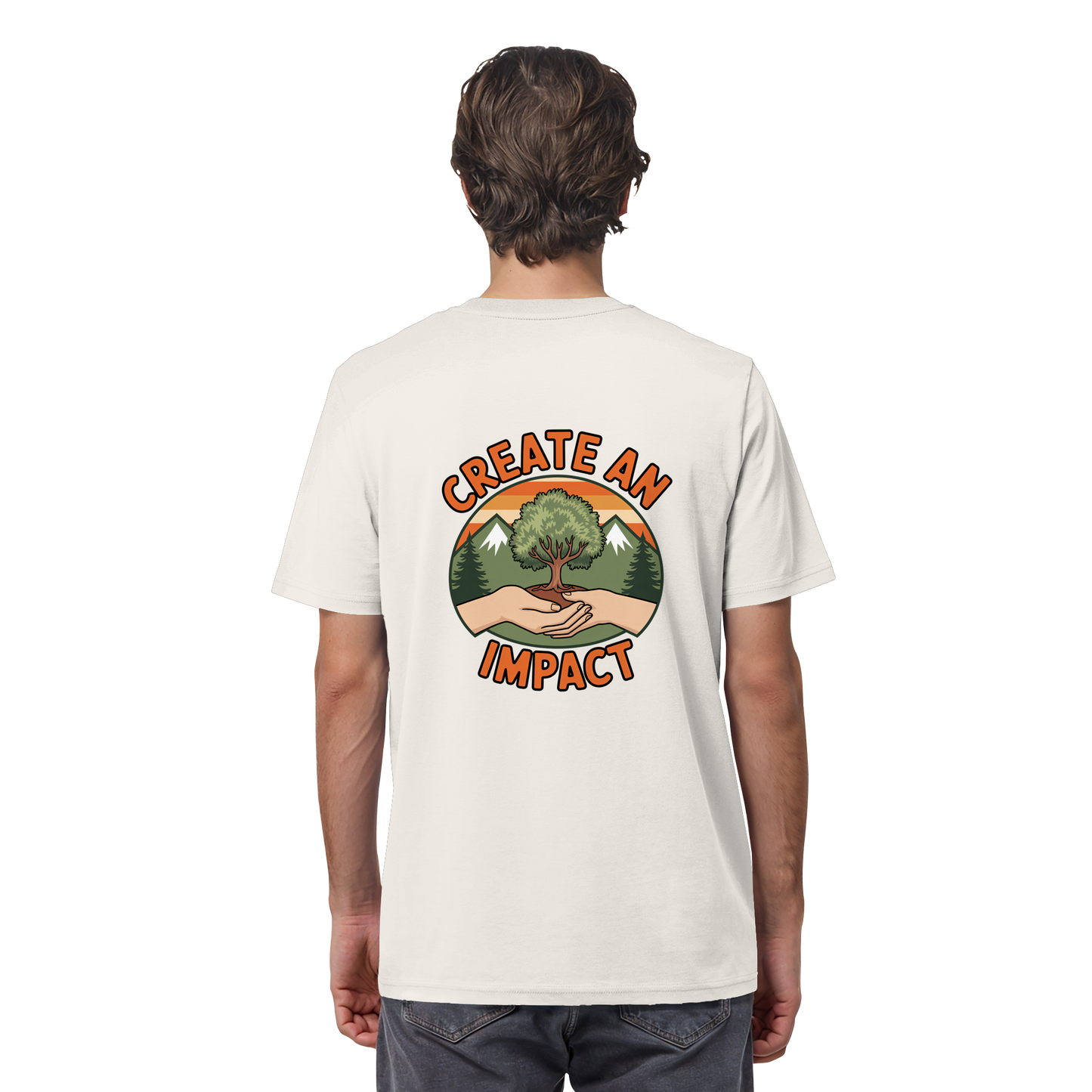 Create an Impact – Tree Edition (Hands & Tree) - Organic Shirt