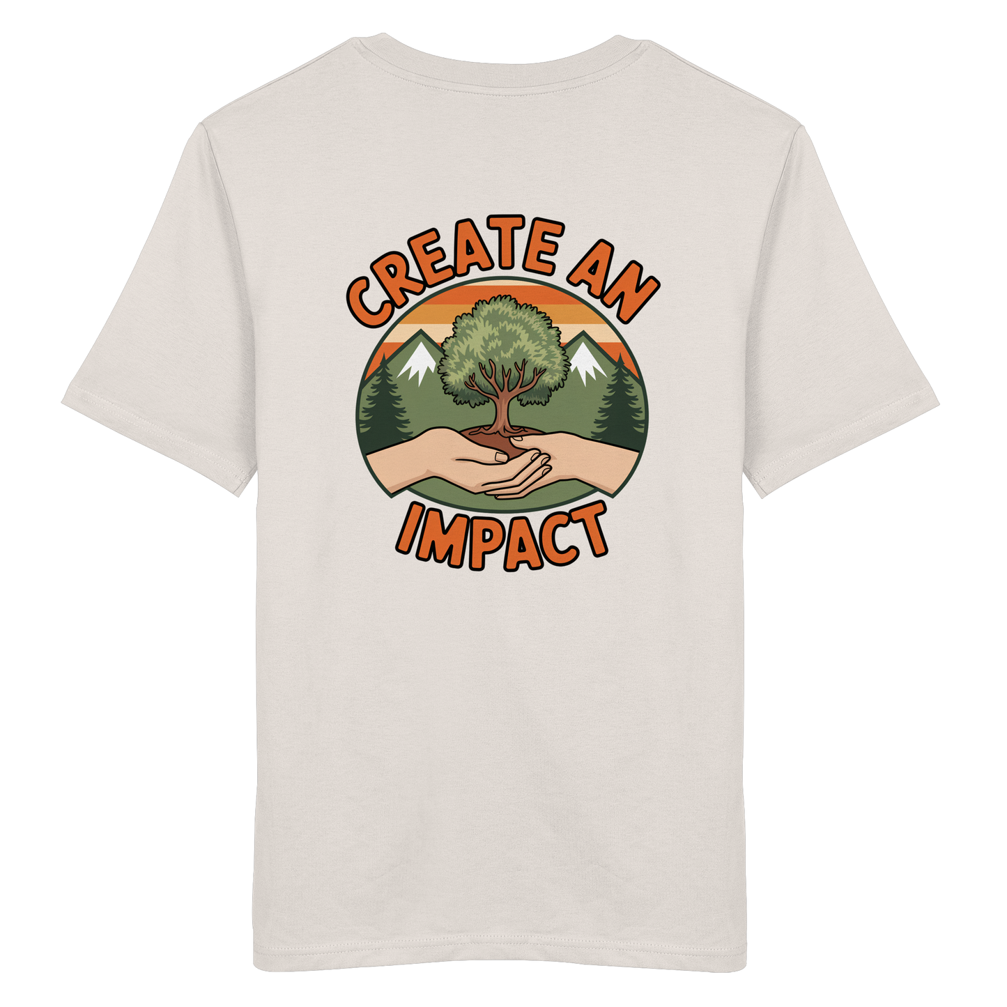 Create an Impact – Tree Edition (Hands & Tree) - Organic Shirt