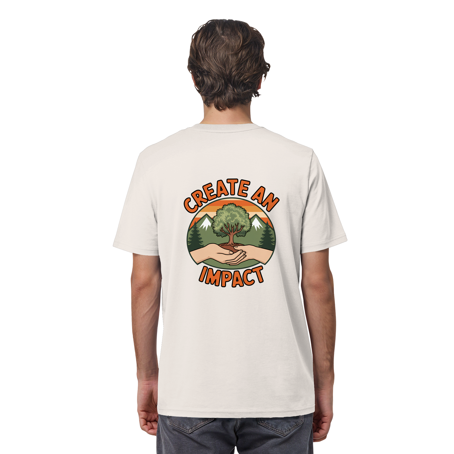 Create an Impact – Tree Edition (Hands & Tree) - Organic Shirt
